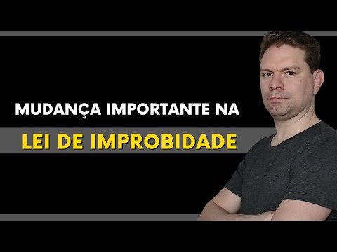MUDANÇA IMPORTANTE NA LEI DE IMPROBIDADE: DOLO ESPECÍFICO