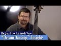 The Jazz Trio: An Inside View / "Dream Dancing" INSIGHTS