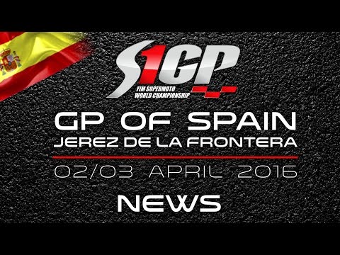 S1GP 2016 - ROUND 1: GP of SPAIN, Jerez - News Highlights (5mn) - Supermoto