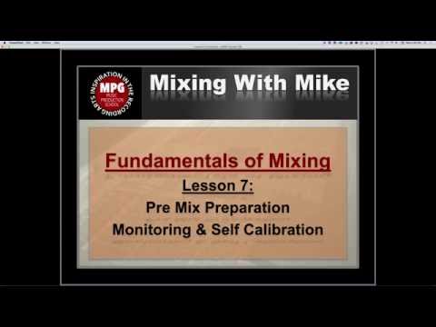 Fundamentals of Mixing Lesson 7: Monitoring and Self Calibration