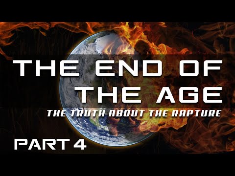 End Of The Age ─ The Truth About the Rapture ─ Passion For Truth Ministries