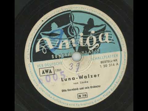 Luna Walzer - Otto Kermbach & sein Orchester