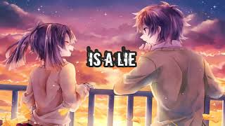 Nightcore || Seven Wiser - Lies Lyrics