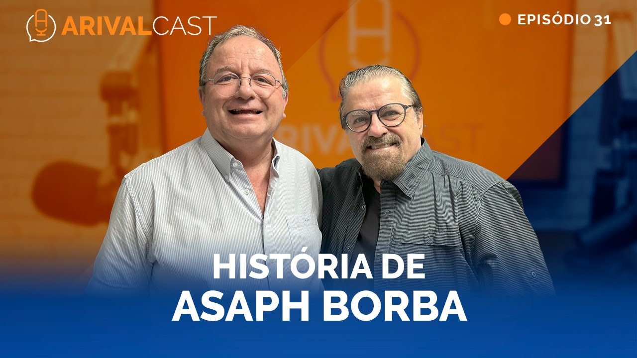 ArivalCast 42 | A História de Asaph Borba