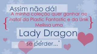 Natal Plastic Fantastic e Unik Melissa