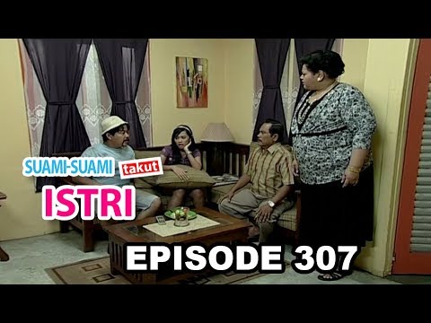 Suami Suami Takut Istri Eps 307 Part 1