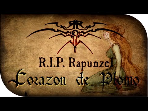 Corazon de Plomo - R.I.P Rapunzel