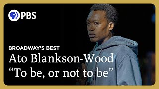 Ato Blankson-Wood Performs Hamlet's To be, or not to be | Hamlet | Broadway's Best | GP on PBS