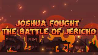 Joshua Fought the Battle of Jericho - Animated Song With Lyrics!