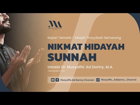 Kajian Tematik : Nikmat Hidayah Sunnah | Ustadz Dr. Musyaffa' Ad Dariny, M.A.