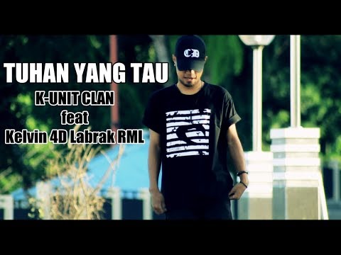 TUHAN YANG TAU -  K-Unit Clan Static Maejor ft Kelvin Fordatkossu [HD] ( Official Video Clip )