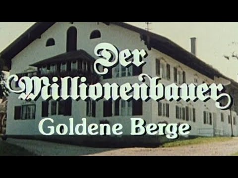 Der Millionenbauer - Goldene Berge