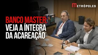 Banco Master: veja íntegra da acareação entre Daniel Vorcaro e ex-presidente do BRB