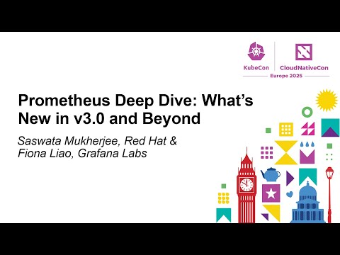 Prometheus Deep Dive: What’s New in v3.0 and Beyond - Saswata Mukherjee & Fiona Liao