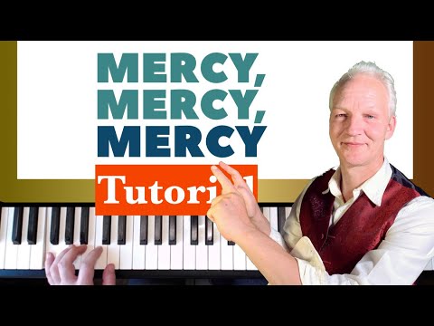 Mercy Mercy Mercy,  Piano Tutorial, Gospel Jazz