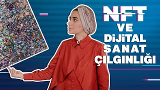 NFT ve DİJİTAL SANAT: Sanat ve Teknolojinin Birleştiği Çılgın Nokta