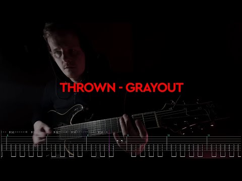 THROWN -  grayout | guitar cover by krismelderis | w/ on screen tabs