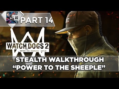Watch Dogs 2 - Stealth Walkthrough - Part 14 - "Power to the Sheeple" | CenterStrain01