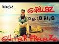 De La Riva - Glitter Freeze /Looped (Cover - Gorillaz)