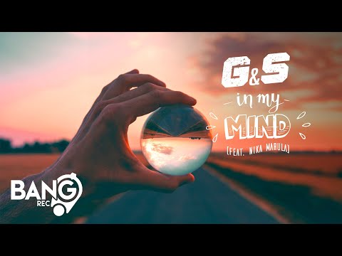 G&S - In My Mind (feat. Nika Marula)