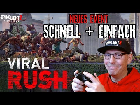 DYING LIGHT 2 VIRAL RUSH EVENT | Tipps & Tricks | Deutsch German