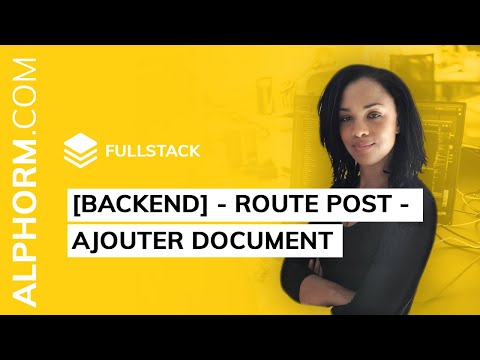 Comment ajouter document sous Fullstack JS route POST