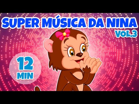 Super Música da Nina Vol. 3 - Giramille 12 min | Desenho Animado Musical