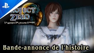 Project Zero : Le Masque de l'Éclipse Lunaire - Trailer de l'histoire - VOSTFR | PS5, PS4
