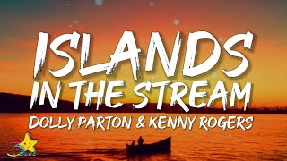 Dolly Parton &amp; Kenny Rogers - Islands In the Stream (Lyrics)