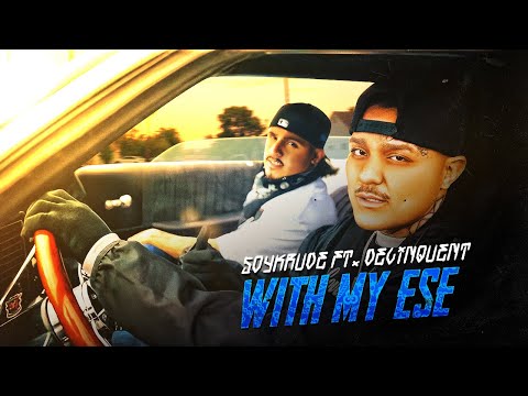 SoyKrude - With My Ese Ft. Delinquent (Official Music Video)