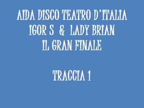 AIDA IGOR S LADY BRIAN TRACCIA 1