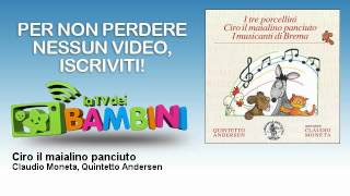Claudio Moneta, Quintetto Andersen - Ciro il maialino panciuto - LaTvDeiBambini