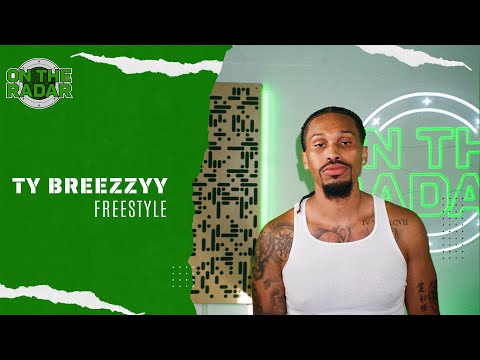 The Ty Breezzyy "On The Radar" Freestyle