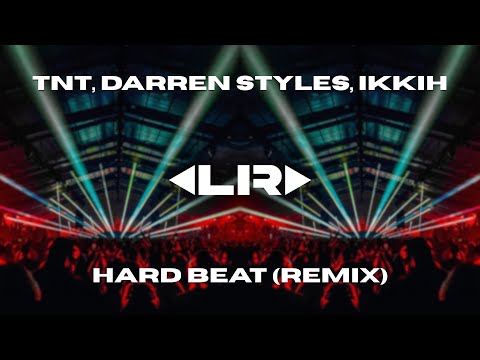 HARD TECHNO | TNT & Darren Styles - Hard Beat (Ikkhi Edit) [FREE DL]