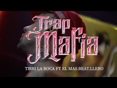 Tirri La Roca - Trap Mafia (Video Oficial)