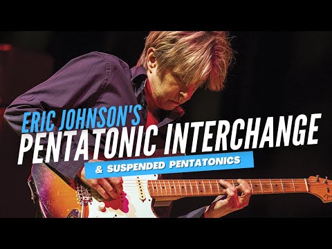 How Eric Johnson Uses Pentatonic Modes...