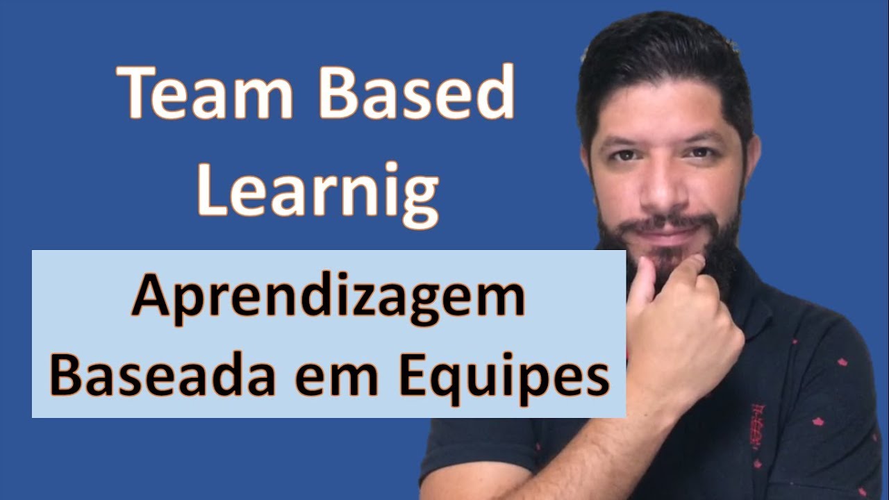 Team Based Learning (Aprendizagem Baseada em Equipes)