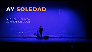 Miguel Inzunza - Ay Soledad (Official Video)