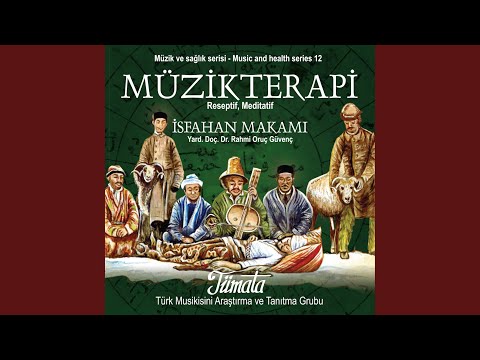 İsfahan Makamı - Turkish Music Therapy