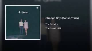 The Shacks - Strange Boy (Bonus Track)
