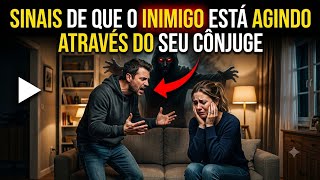 Sinais de Que o Inimigo Está Agindo Através do Seu Cônjuge