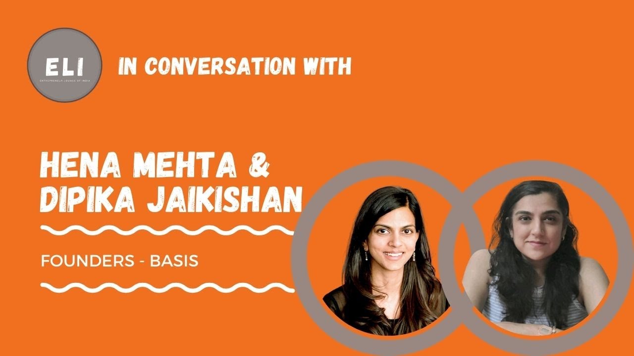 Basis: Empowering Financial Freedom for Women - The Inspiring Journey of Hena Mehta & Dipika Jaikishan (Founders of ELI-222)