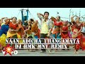 NAAN ADICHA THANGAMATA REMIX DJ BMK MNY