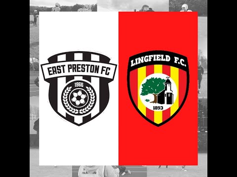 EAST PRESTON VS LINGFIELD FC