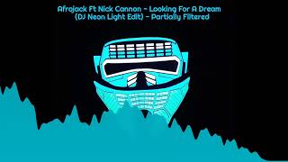 Nick Cannon ft Afrojack - Looking For a Dream (DJ Neon Light Edit)