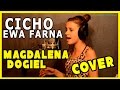 Cicho - Ewa Farna (cover by Magdalena Dogiel ...