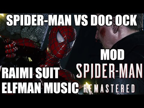 Tobey Maguire vs Doc Ock - Spider-Man Remastered PC - Raimi Suit MOD (Elfman Music)
