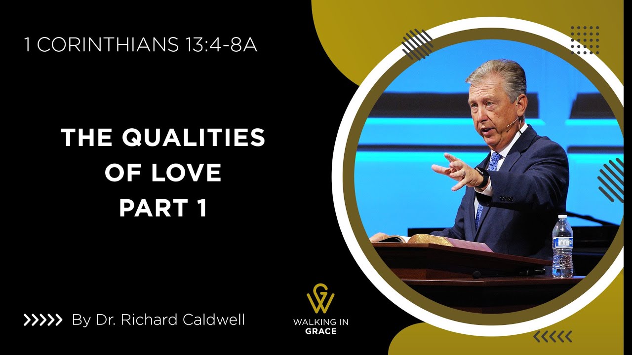 The Qualities of Love Part 1 | 1 Corinthians 13:4-8a