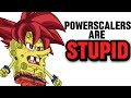 Power Scalers Are STUPID