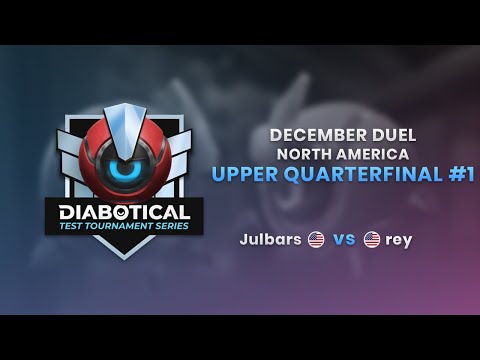 Test Tournament Series: December Duel (NA) - Upper Quarterfinal #1: Julbars vs rey